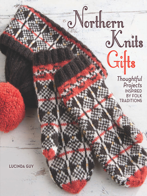 Title details for Northern Knits Gifts by Lucinda Guy - Available